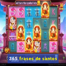 365 frases de santos